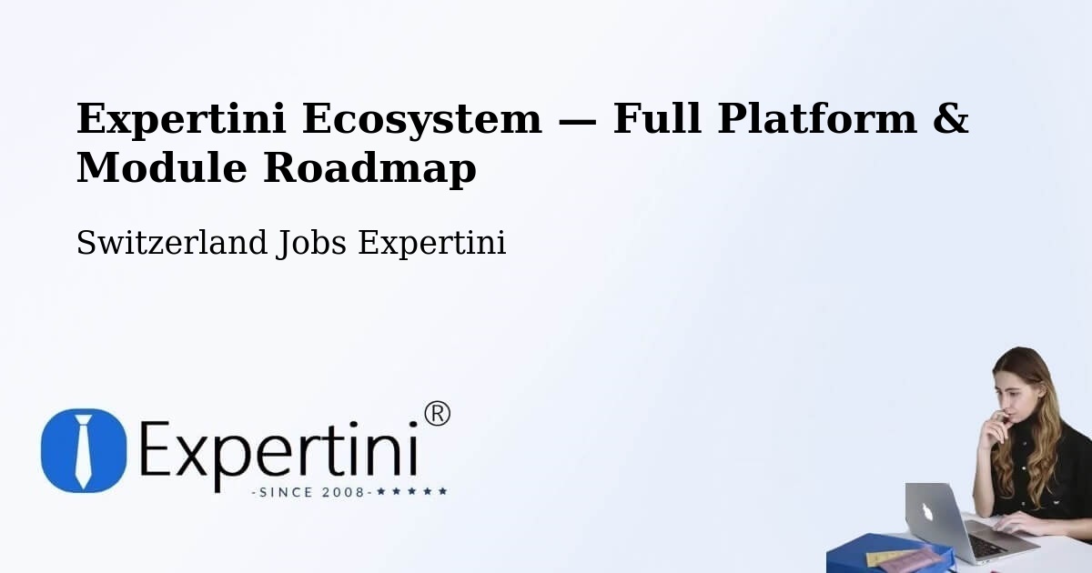 Expertini Ecosystem — Full Platform & Module Roadmap – Payerne