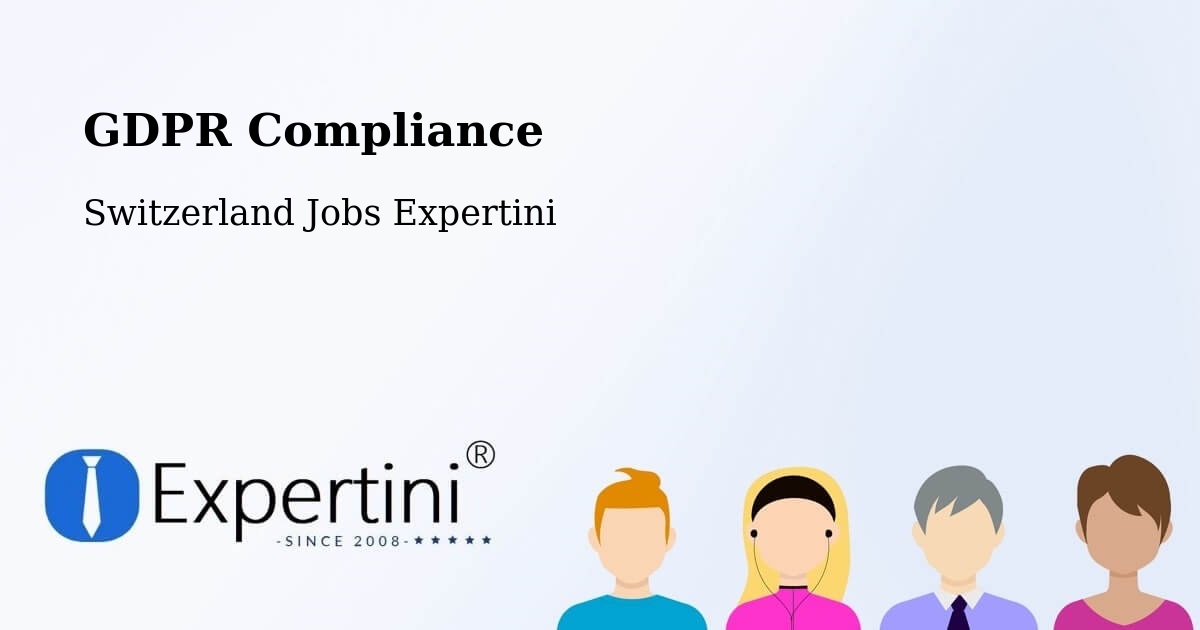 EU GDPR Compliance Statement – Payerne - Switzerland Jobs Expertini