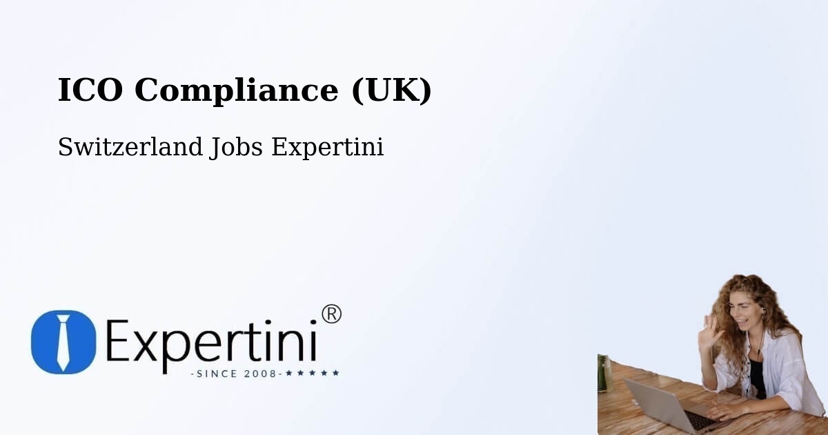 UK Data Protection & ICO Compliance – Payerne - Switzerland Jobs Expertini
