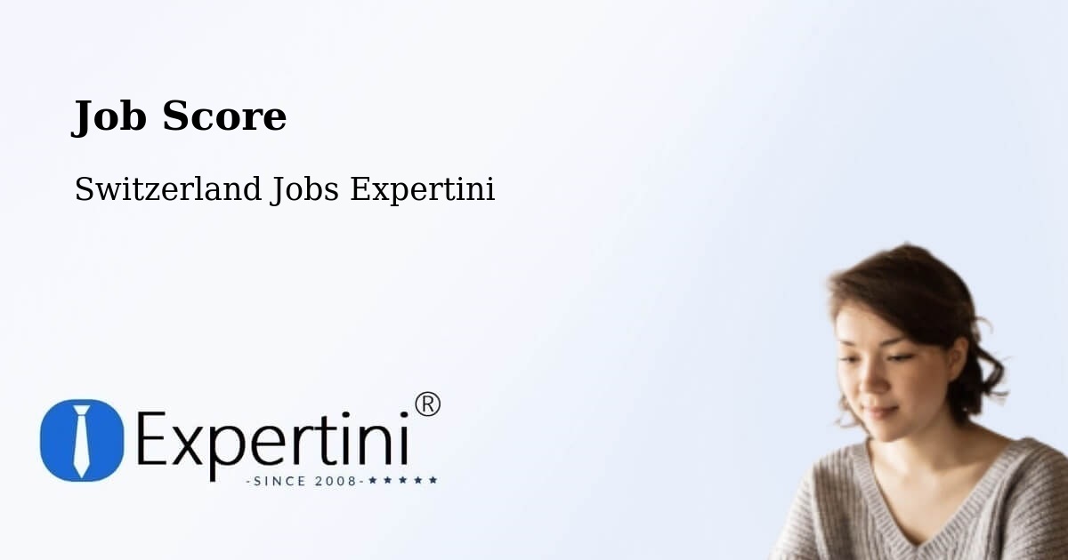 Job Score & Job Description Score Tool – Payerne - Switzerland Jobs Expertini