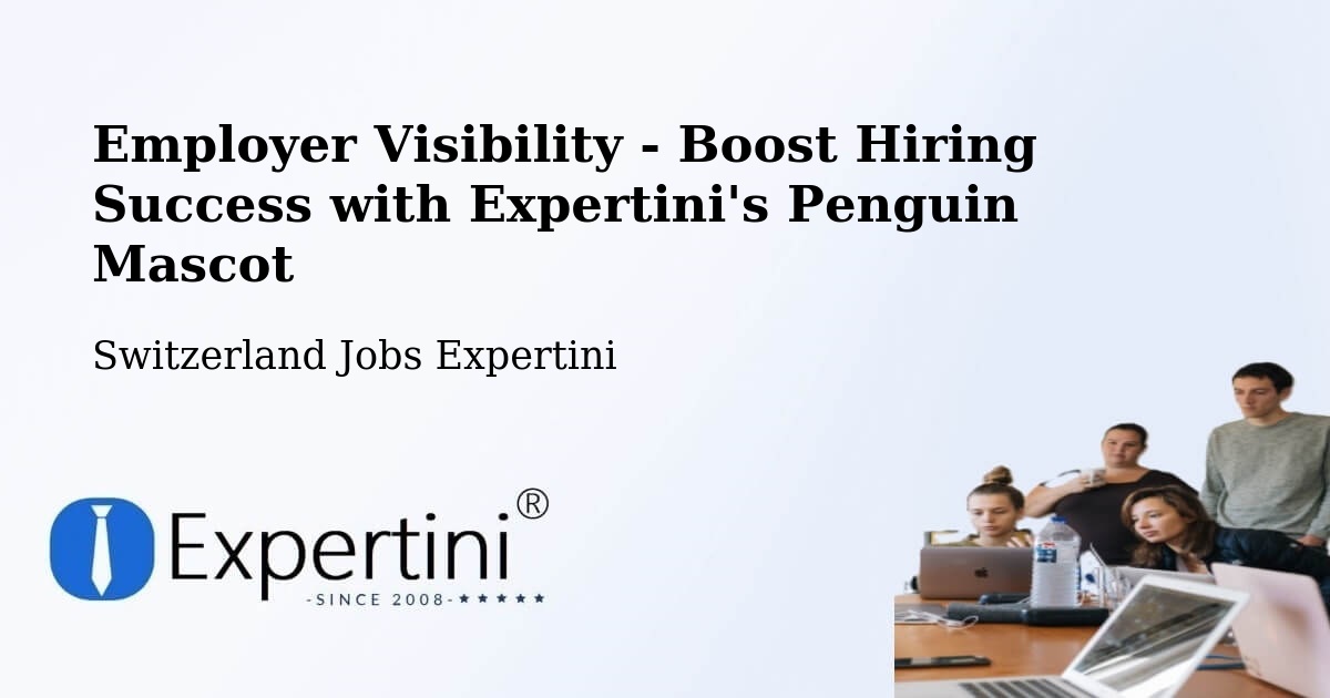 CV and Resume Visibility Optimization – Payerne - Switzerland Jobs Expertini